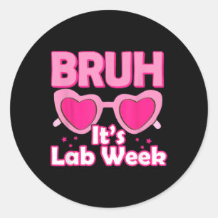 Bruh Roze Lab Week 2024 Medisch Lab Wetenschap Lab Ronde Sticker