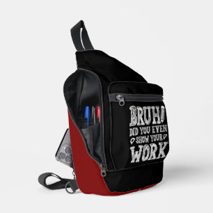 Bruh, Show je werk! Sling Bag