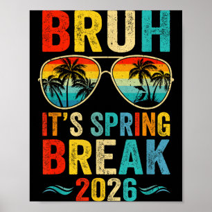 Bruh spring break 2026 grappige tiener hogeschool poster
