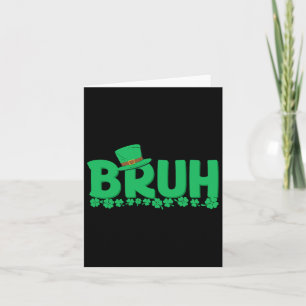 Bruh St Patricks Day Boys St Pats Bruh Meme Kaart
