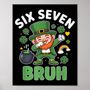 Bruh st patricks day zes zeven leprechaun meme 67 poster