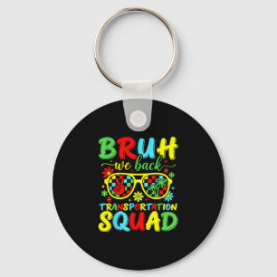 Bruh terug transportsquad grappig terug naar sleutelhanger