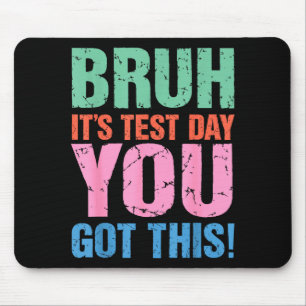 Bruh testdag heb dit voor leraar student mannen muismat