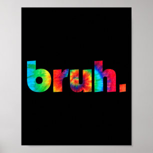 Bruh Tie Dye Brah Bro Kerst Greeting Slang Poster