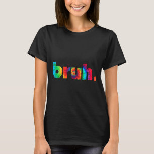 Bruh Tie Dye Brah Bro Kerst Greeting Slang T-shirt