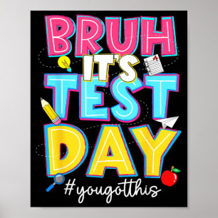 Bruh Toetsdag Je Haalt Het voor Studenten Kinderen Poster