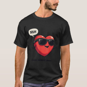 Bruh Valentijnsdag Hart Humor Meme Mannen Vrouwen T-shirt