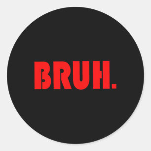 Bruh voor NS Tweens jongens Ronde Sticker