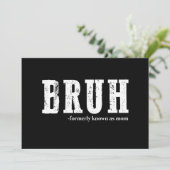Bruh voorheen bekend als Mom Funny Moederdag Feestdagenkaart (Staand voorkant)