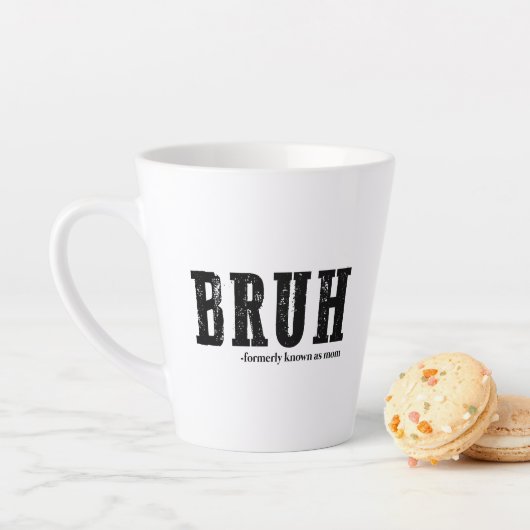 Bruh voorheen bekend als Mom Funny Moederdag Latte Mok (In situ)