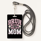 Bruh, voorheen bekend als Mom Moederdag Badge (Voorkant met draagriem)