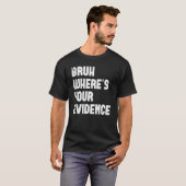 Bruh Waar is je bewijs Engelse leraren Evide T-shirt (Voorkant volledig)