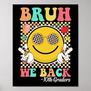 Bruh We Back 10th Graders Schattige Groovy Smile F Poster