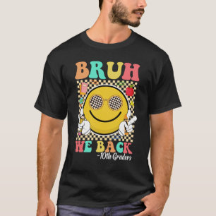 Bruh We Back 10th Graders Schattige Groovy Smile F T-shirt