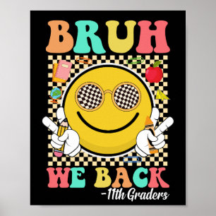 Bruh We Back 11e klassers Schattige Groovy Smile F Poster