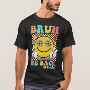 Bruh We Back 11e klassers Schattige Groovy Smile F T-shirt