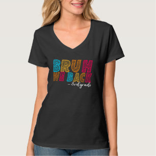Bruh We Back 4e leerkracht Eerste Dag van de Schoo T-shirt