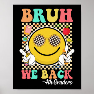 Bruh We Back 4th Graders Schattige Groovy Smile Fa Poster