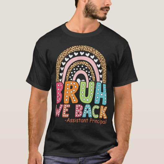 Bruh We Back Assistant principal T-shirt Premier j (Devant)
