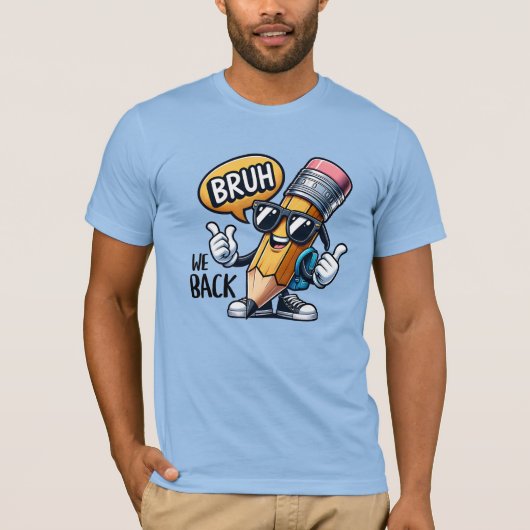 Bruh We Back, Back To School Teacher  T-shirt (Voorkant)