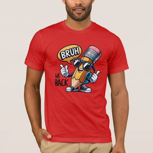 Bruh We Back, Back To School Teacher  T-shirt (Voorkant)