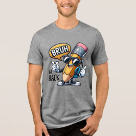 Bruh We Back, Back To School Teacher  Tri-Blend Shirt