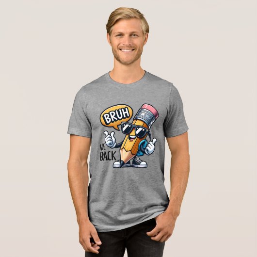 Bruh We Back, Back To School Teacher  Tri-Blend Shirt (Voorkant volledig)