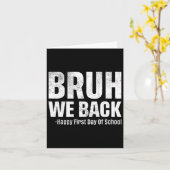 Bruh We Back Gelukkig Eerste Dag Van School Terug  Kaart (Gele Bloem)