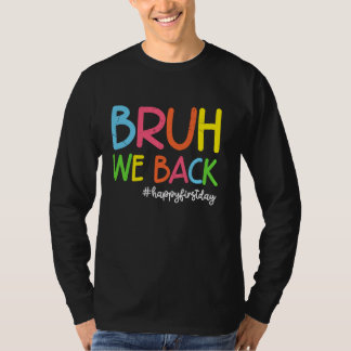 Bruh We Back Kinder Jongens Meisjes Leraren Funny  T-shirt