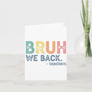 Bruh We Back Leraar Retro Terug naar School Grappi Kaart
