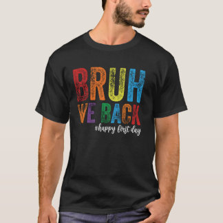 Bruh We Back Leraren Retro Terug naar School 1e da T-shirt