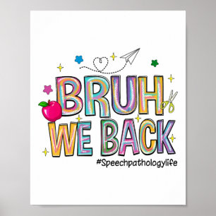 Bruh We Back Spraakpathologie Leven Grappig Terug Poster