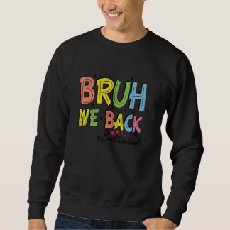 Bruh We Back Teachers Retro Terug naar School Boys Trui