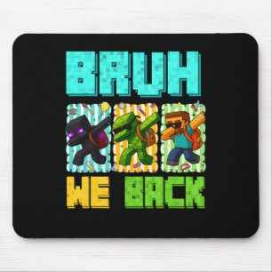 Bruh We Ck 4th Grade Ck naar school Gamer Dabbing Muismat