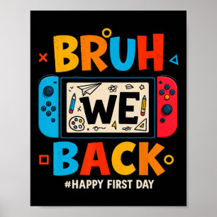 Bruh We Ck Ck Terug naar school Gamer Student Gelu Poster