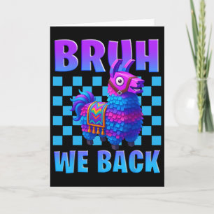 Bruh We Ck Lama Piñata Gamer Jongens Meisje School Kaart