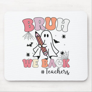Bruh we CK Leraren Eerste Dag van School Ghost Hal Muismat