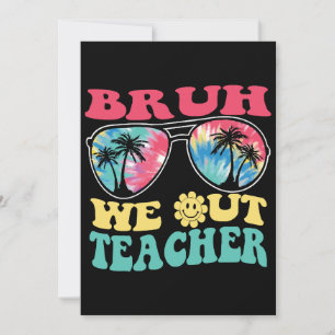 Bruh We Gaan Docenten Einde Schooljaar Leraar Zome Kaart