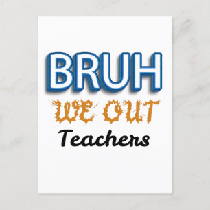 Bruh We hebben leraren uitgezet Vorige dag van de Briefkaart