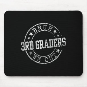 Bruh We Out 3rd Graders Circle Embleem Afstuderen Muismat