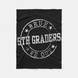 Bruh We Out 5th Graders Circle Embleem Afstuderen  Fleece Deken