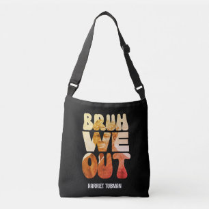 BRUH WE OUT Docenten Juneteenth Harriet Tubman Crossbody Tas