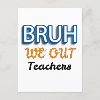 Bruh We Out Docenten Laatste schooldag Briefkaart