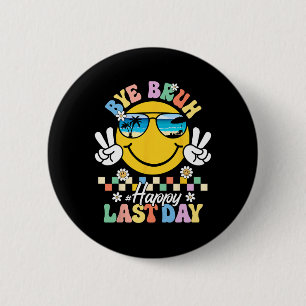 Bruh We Out Happy Last Day of School Teacher Kinde Ronde Button 5,7 Cm