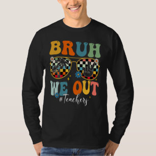 Bruh We Out Leraar Zonnebril Vredesteken Groovy S T-shirt