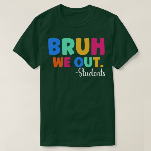 Bruh We Out Studenten 1 T-shirt (Design voorkant)