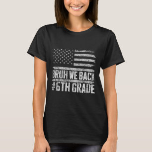 Bruh we terug 6e klas 4 juli terug naar school t-shirt