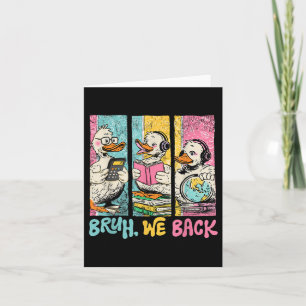Bruh we terug naar school student Schattige Goose Kaart