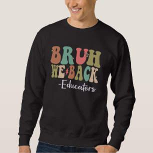 Bruh we terug opvoeders gelukkige eerste dag van s trui
