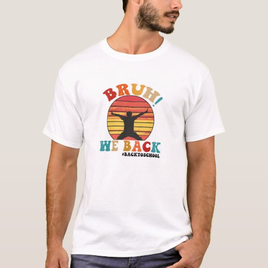 Bruh we terug t-shirt (Voorkant)